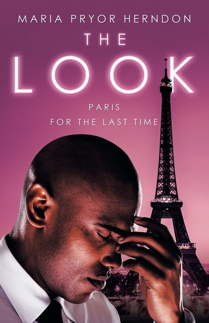 The Look: Paris for the Last Time by Herndon, Maria Pryor