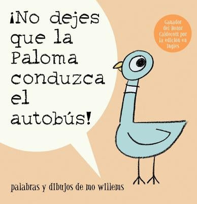 ¡No Dejes Que La Paloma Conduzca El Autobus! by Willems, Mo