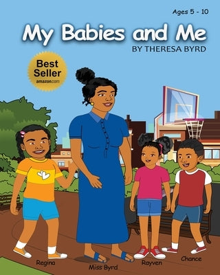 My Babies and Me by Byrd, Theresa