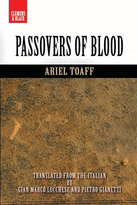 Passovers of Blood by Toaff, Ariel