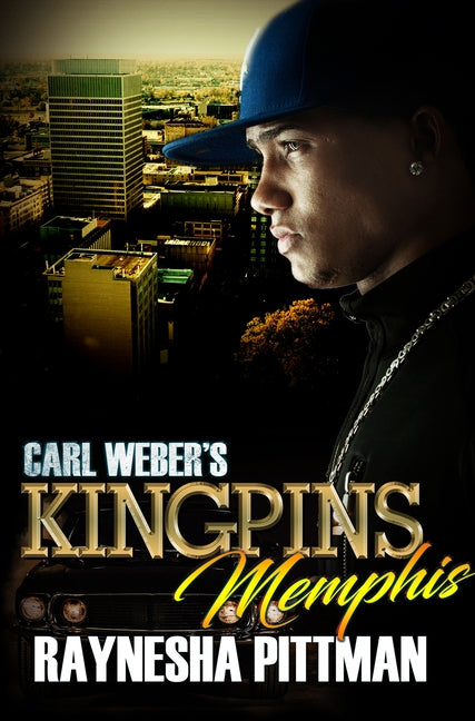 Carl Weber's Kingpins: Memphis by Pittman, Raynesha