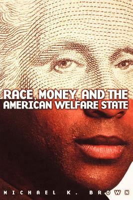 Race, Money, and the American Welfare State: Medieval English Devotional Literature in Translation by Brown, Michael K.