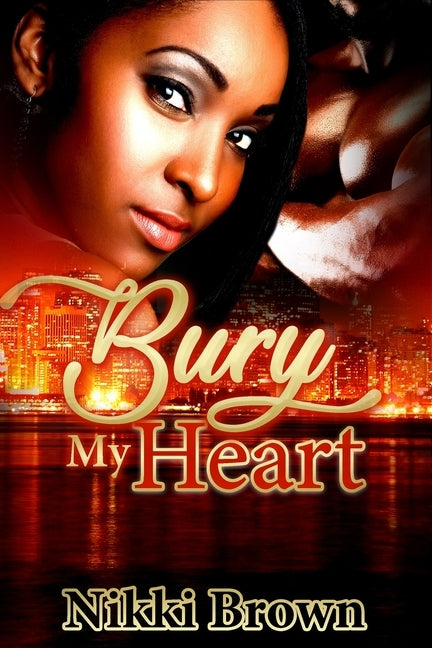 Bury My Heart by Brown, Nikki