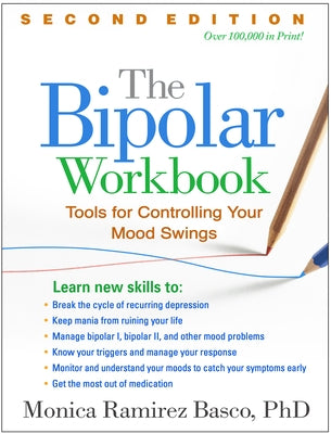 The Bipolar Workbook: Tools for Controlling Your Mood Swings by Basco, Monica Ramirez
