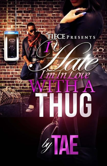 I Hate I'm In Love With A Thug by Tae
