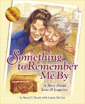Something to Remember Me By by Bosak, Susan V.
