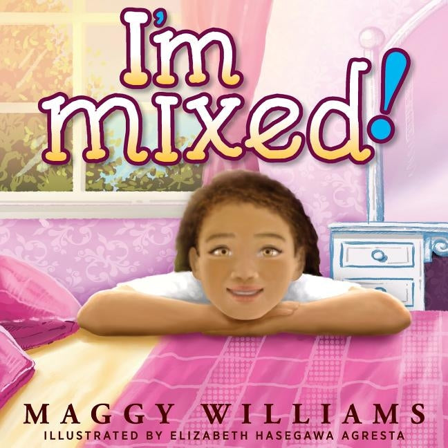 I'm Mixed! by Williams, Maggy