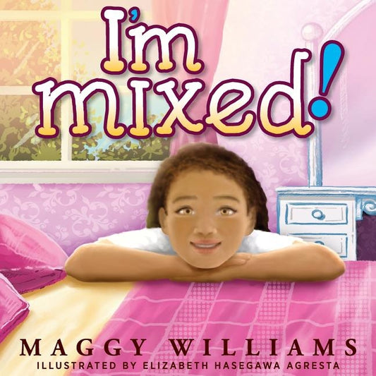 I'm Mixed! by Williams, Maggy