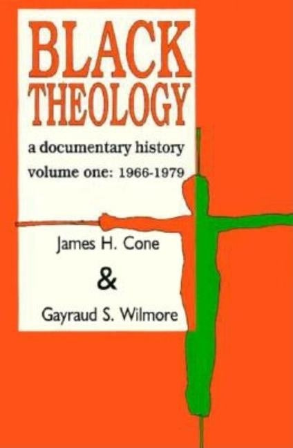 Black Theology: A Documentary History (Revised) by Cone, James H.
