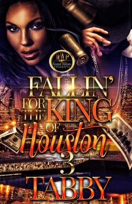 Fallin' for the King of Houston 3 by , Tabby