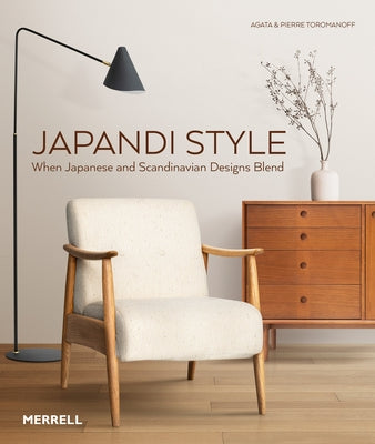 Japandi Style: When Japanese and Scandinavian Designs Blend by Toromanoff, Agata