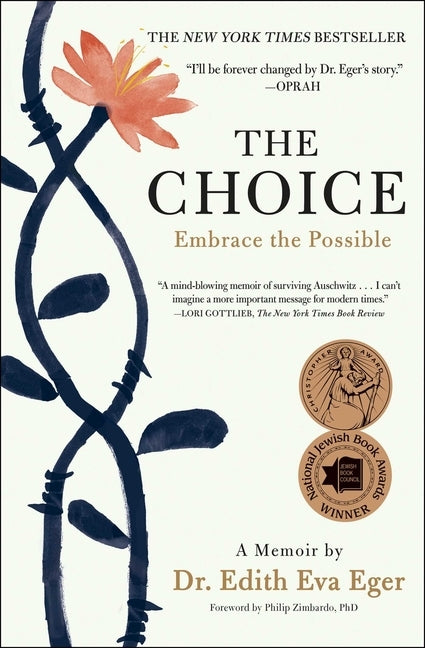 The Choice: Embrace the Possible by Eger, Edith Eva