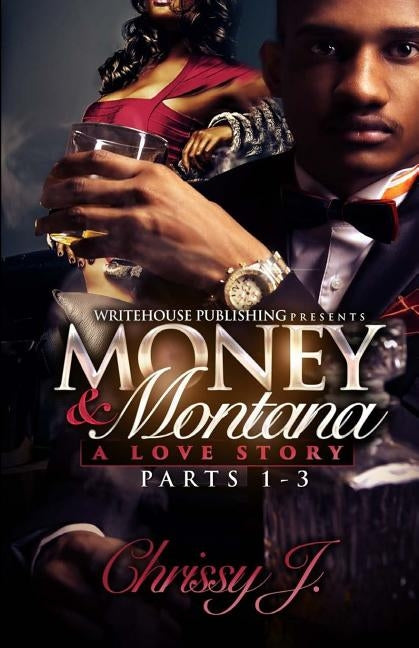 Money & Montana: A Love Story by J, Chrissy