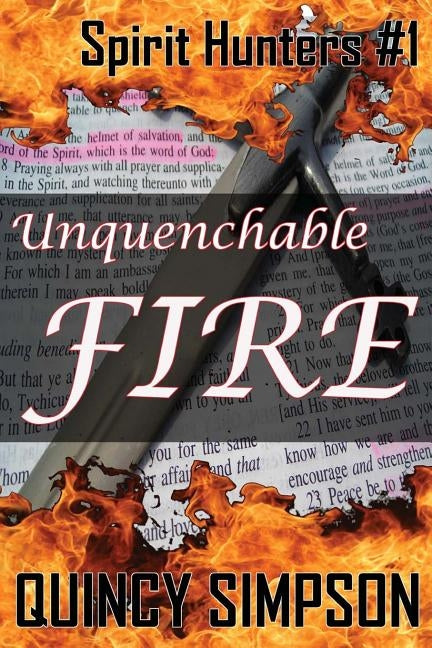 Unquenchable Fire: Spirit Hunters #1 by Simpson, Quincy