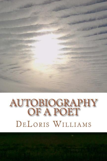 Autobiography of a Poet by Williams, Deloris