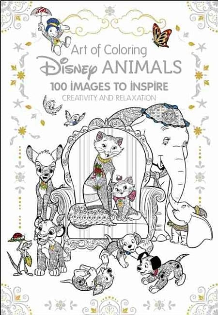 Art of Coloring: Disney Animals: 100 Images to Inspire Creativity and Relaxation by Disney Book Group