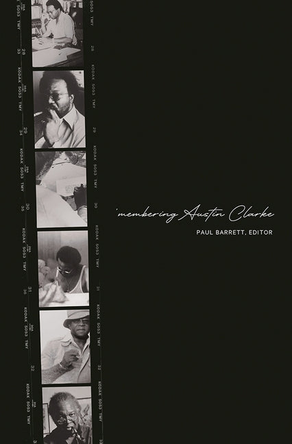 Membering Austin Clarke by Barrett, Paul