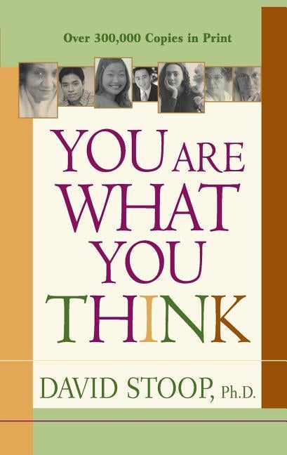 You Are What You Think by Stoop, David