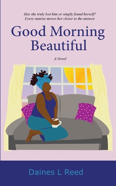 Good Morning Beautiful by Reed, Daines L.