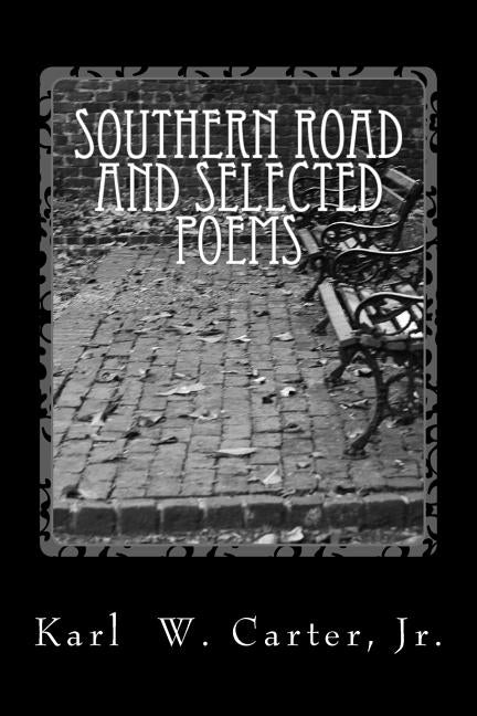 Southern Road And Selected Poems by Carter, Karl