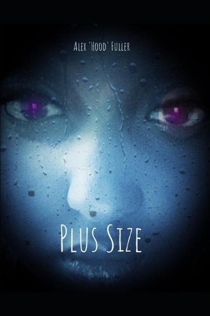 Plus Size by Fuller, Alex Hood