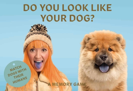 Do You Look Like Your Dog?: Match Dogs with Their Humans: A Memory Game by Gethings, Gerrard