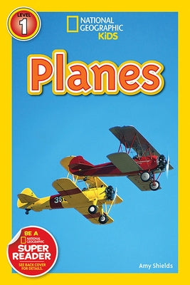 National Geographic Readers: Planes by Shields, Amy