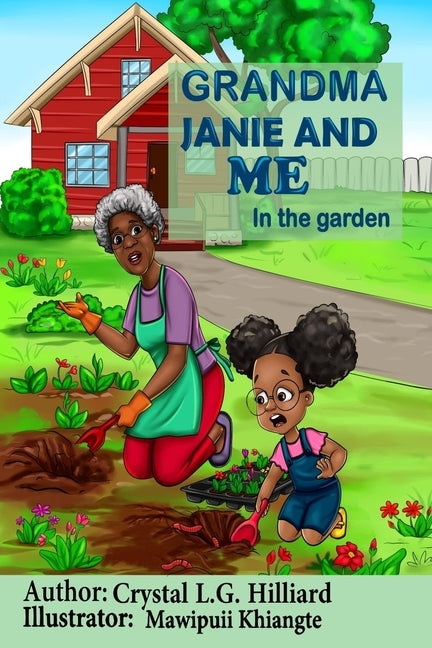 Grandma Janie and Me: In the Garden by Khiangte, Mawipuii