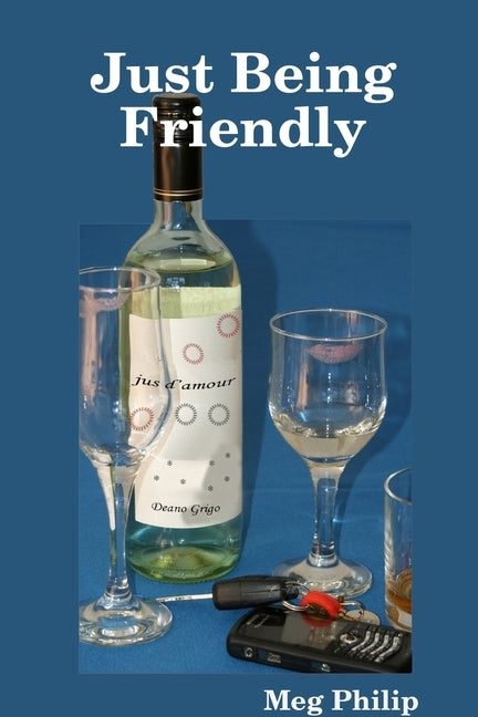 Just Being Friendly by Philip, Meg