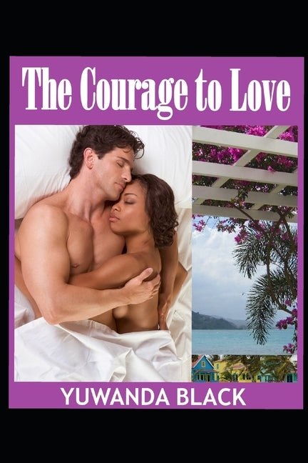 The Courage to Love by Black, Yuwanda