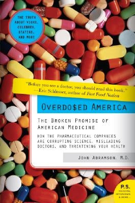 Overdosed America by Abramson, John