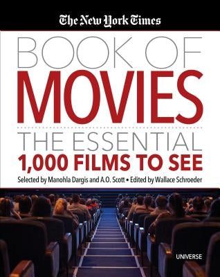 The New York Times Book of Movies: The Essential 1,000 Films to See by Schroeder, Wallace