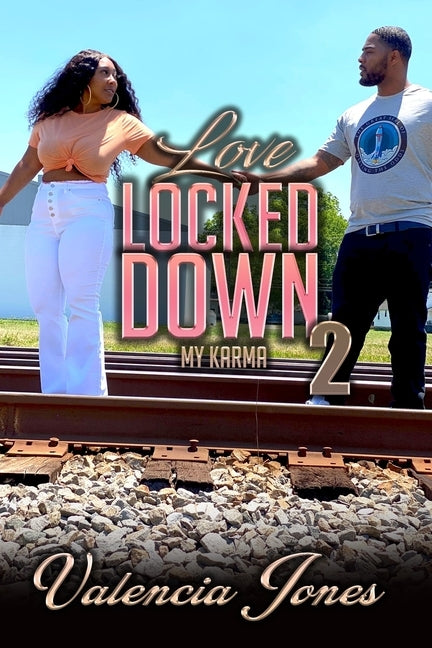 Love Locked Down 2: My Karma by Jones, Valencia