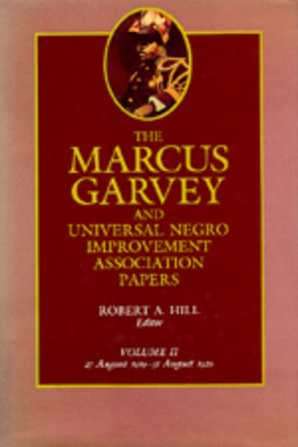 The Marcus Garvey and Universal Negro Improvement Association Papers, Vol. II, Volume 2: August 1919-August 1920 by Garvey, Marcus