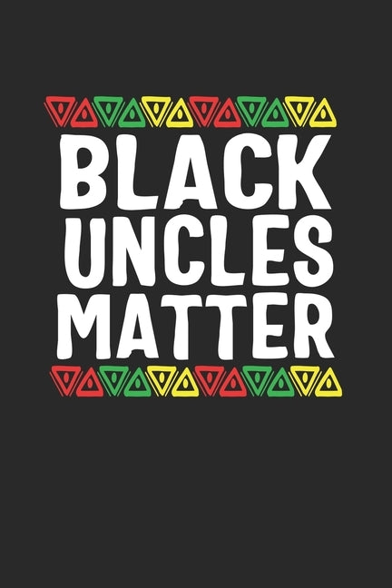 black uncles matter by Publishing, Black Month Gifts