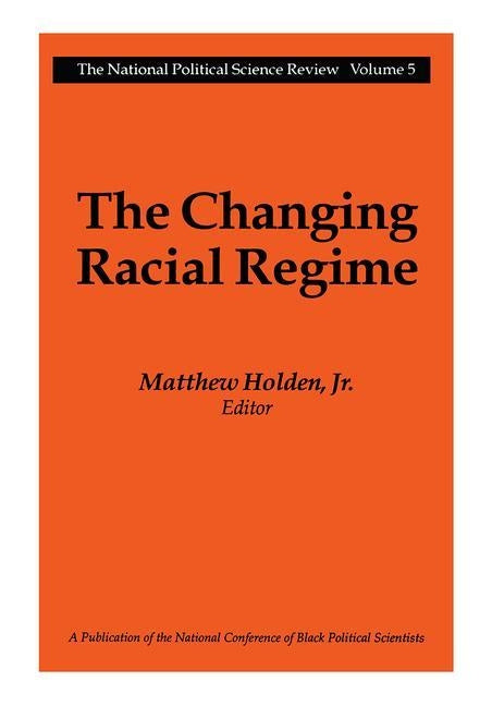 The Changing Racial Regime by Holden, Matthew