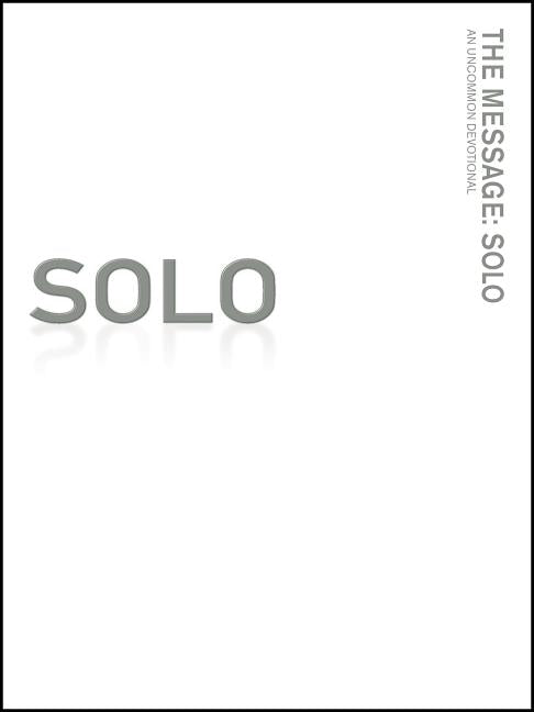 Message Remix: Solo-MS: An Uncommon Devotional by Peterson, Eugene H.