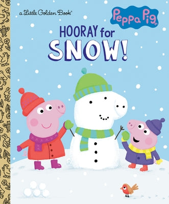 Hooray for Snow! (Peppa Pig) by Golden Books