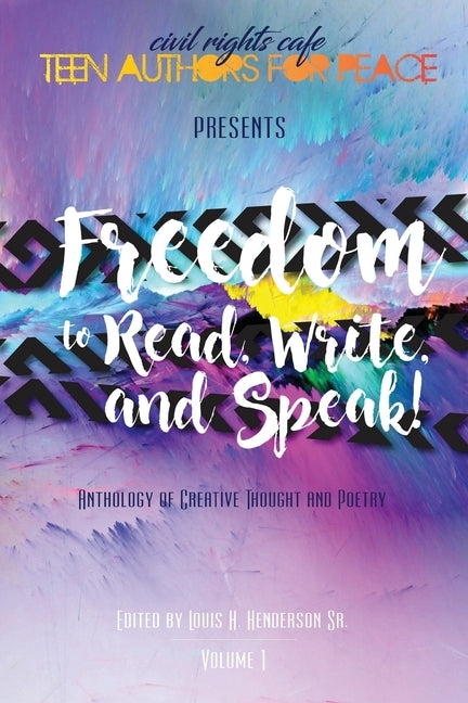 Civil Rights Cafe Teen Authors for Peace: Freedom to Read, Write and Speak(Full Color Version) by Henderson Sr, Louis H.