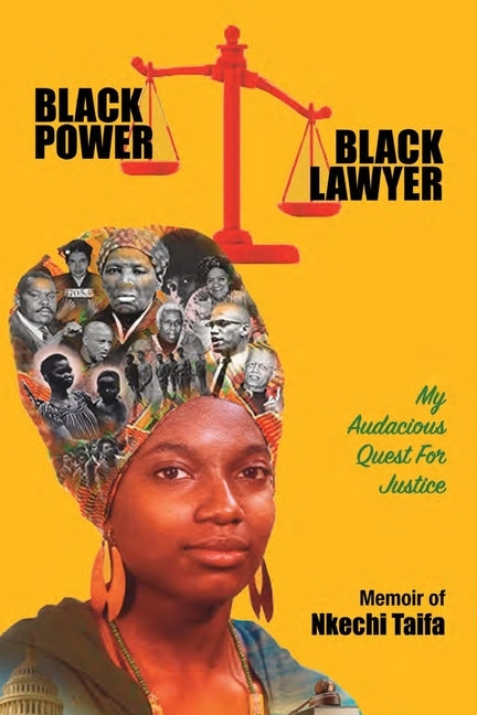 Black Power, Black Lawyer: My Audacious Quest for Justice by Taifa, Nkechi