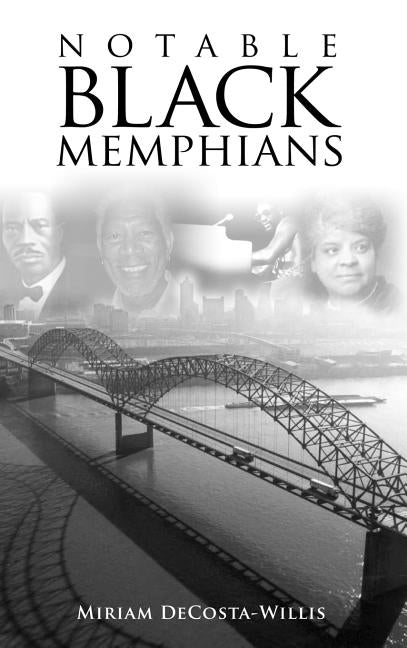 Notable Black Memphians by Decosta-Willis, Miriam