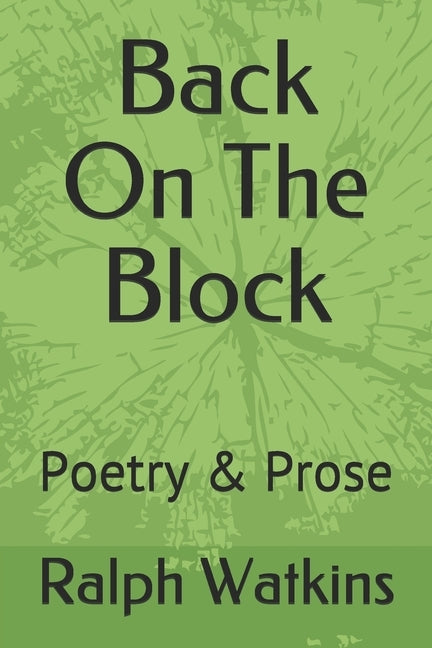 Back On The Block: Poetry & Prose by Watkins, Ralph