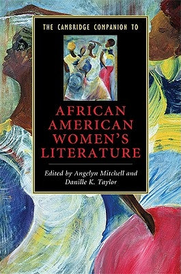 The Cambridge Companion to African American Women's Literature by Mitchell, Angelyn
