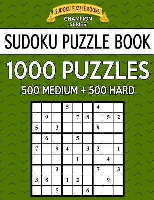 Sudoku Puzzle Book, 1,000 Puzzles, 500 MEDIUM and 500 HARD: Improve Your Game With This Two Level BARGAIN SIZE Book by Books, Sudoku Puzzle