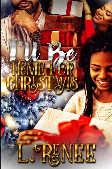 I'll Be Home For Christmas: A Holiday Novella by Renee, L.