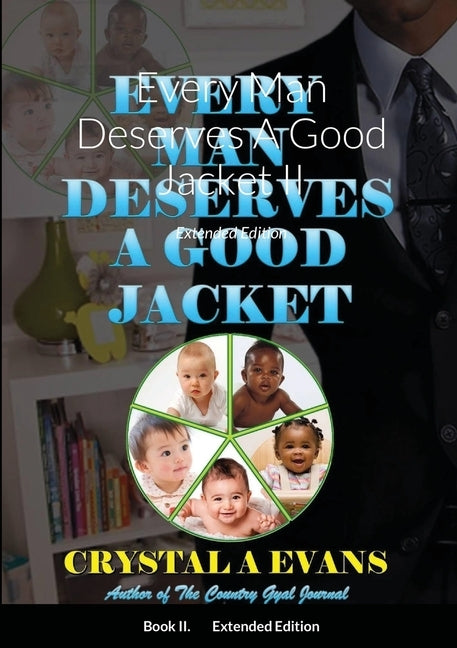 Every Man Deserves A Good Jacket II: Extended Edition by Evans, Crystal