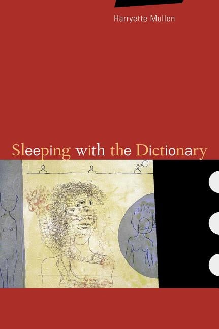 Sleeping with the Dictionary, Volume 4 by Mullen, Harryette