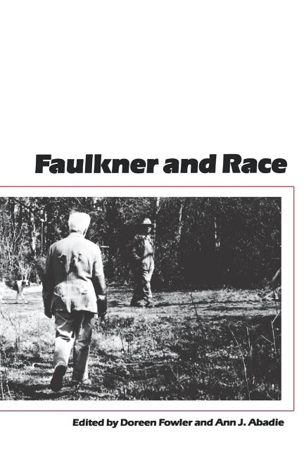 Faulkner and Race by Fowler, Doreen