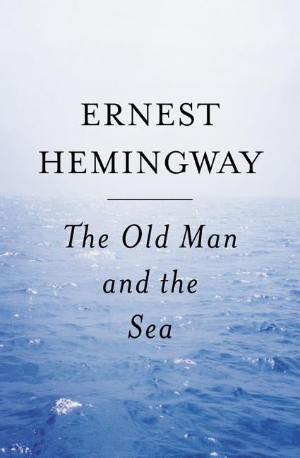 Old Man and the Sea by Hemingway, Ernest