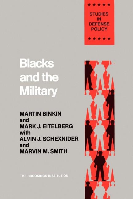 Blacks and the Military by Binkin, Martin